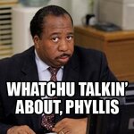 what-you-talkin-about-phyllis-stanley-office.jpg