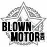 Blown Motor